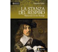 La stanza del respiro. Malinconie di don Rodrigo