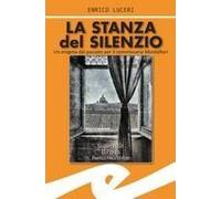La Stanza Del Silenzio. Un Enigma Dal Passato Per Il Commissario Montefiori
