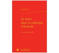 La Stasis Dans La Politique D'aristote - La Cité Sous Tension