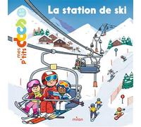 La station de ski - Stéphanie Ledu - Milan Eds - broché - Document jeunesse