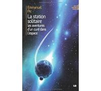 La station solitaire : Les aventures d'un curé dans l'espace
