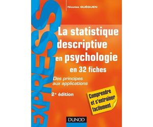 La statistique descriptive en psychologie - 2ème édition: Des principes aux applications