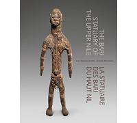 La statuaire des Bari du Haut Nil