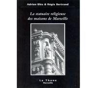 La Statuaire Religieuse Des Maisons De Marseille