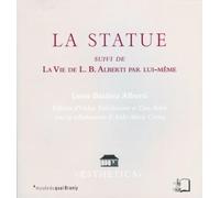 La Statue suivi de La Vie de L.B. Alberti par lui-même