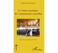 La statut canonique des communautés nouvelles - Honoré Beugre Dapka - L'harmattan - broché - Essai