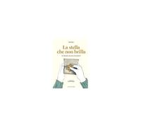 La Stella Che Non Brilla. La Shoah Narrata Ai Bambini
