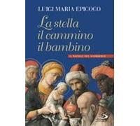 La Stella, Il Cammino, Il Bambino. Il Natale Del Viandante