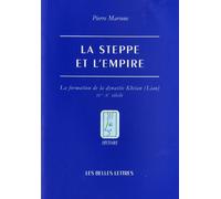 La Steppe et l'Empire: La formation de la dynastie Khitan (Liao) - IVe-Xe si¨¨cles (Histoire) (French Edition) by Marsone, Pierre (2011) Paperback