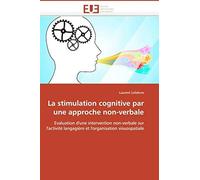 La Stimulation Cognitive Par Une Approche Non-Verbale