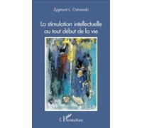 La Stimulation Intellectuelle Au Tout Début De La Vie