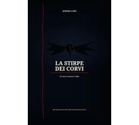 LA STIRPE DEI CORVI: Un dark romantic thriller