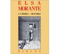 La Storia - Aracoeli Suivi de Aracoeli - Elsa Morante - Gallimard - broché - Roman