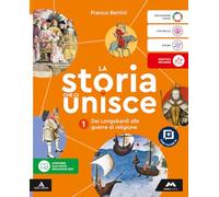 La storia che ci unisce. Con Le origini del Medioevo. Per la Scuola media. Con e-book. Con espansione online. Dai Longobardi alle guerre di religione (Vol. 1)