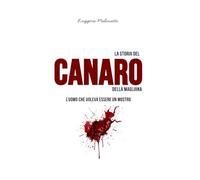 La storia del Canaro della Magliana: L'uomo che voleva essere un mostro