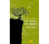 La storia del segreto dell'olio