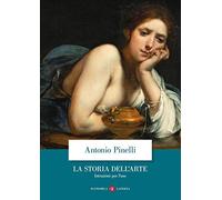 La storia dell'arte. Istruzioni per l'uso. Ediz. illustrata