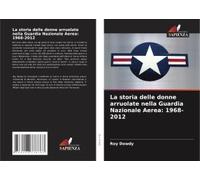 La Storia Delle Donne Arruolate Nella Guardia Nazionale Aerea: 1968-2012