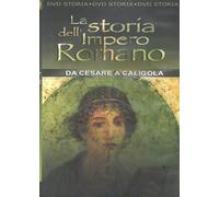 La storia dell'Impero Romano-Da Cesare a Caligola [Import]