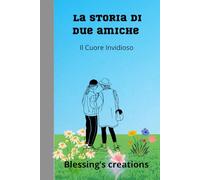 LA STORIA DI DUE AMICHE: Ii Cuore lnvidioso