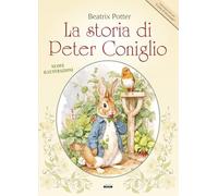 La storia di Peter Coniglio + Il sarto di Gloucester. Nuove illustrazioni a colori