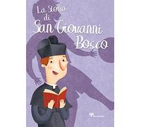 La storia di san Giovanni Bosco