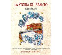 La storia di Taranto illustrata. Ediz. illustrata
