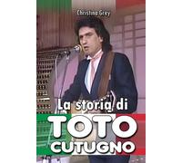 La storia di Toto Cutugno