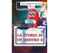 La storia di un mostro 2: Non leggere questo libro