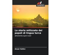 La storia mitizzata dei popoli di lingua turca
