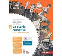 La storia racconta. Per la Scuola media. Con Contenuto digitale (fornito elettronicamente). L' Età contemporanea (Vol. 3)