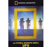 La storia segreta degli UFO