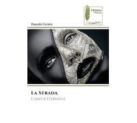 La Strada: L'amitié éternelle