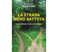 La strada meno battuta. Come imparare a fare la differenza