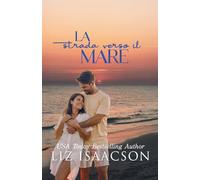 La strada verso il mare: Una storia d’amore sotto il sole d’estate