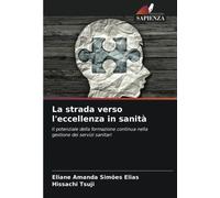 La Strada Verso L'eccellenza In Sanità