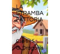LA STRAMBA FATTORIA: Cap 1 - 5