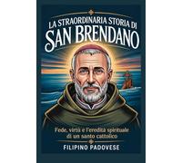 LA STRAORDINARIA STORIA DI SAN BRENDANO