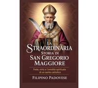 LA STRAORDINARIA STORIA DI SAN GREGORIO MAGGIORE