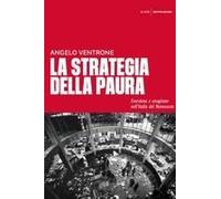 La Strategia Della Paura. Eversione E Stragismo Nell'italia Del Novecento