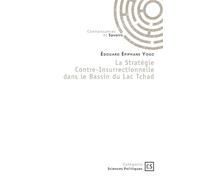 La Stratégie Contre-Insurrectionnelle dans le Bassin du Lac Tchad - Édouard Épiphane Yogo - Publibook - broché - Essai