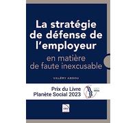 Valéry Abdou – La stratégie de défense de l'employeur en matière de contentieux en faute inexcusable