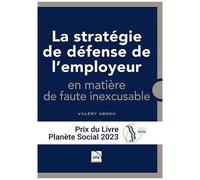 Valéry Abdou – La stratégie de défense de l'employeur en matière de contentieux en faute inexcusable