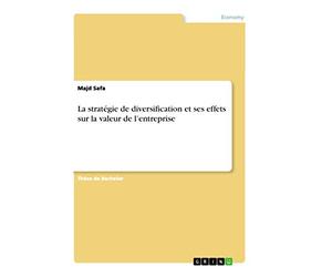 La stratégie de diversification et ses effets sur la valeur de l'entreprise
