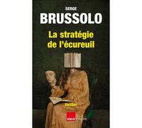 La stratégie de l’écureuil - Serge Brussolo - H&o - Poche - Roman
