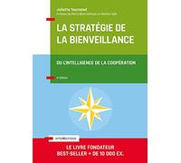 La Stratégie de la bienveillance - 4e éd.: Ou l'intelligence de la coopération