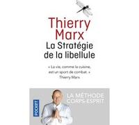 La Stratégie de la libellule Thierry Marx (Auteur)
