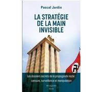 La stratégie de la main invisible Pascal Jardin (Auteur)