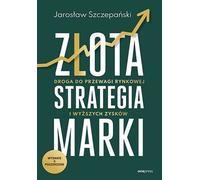 La stratégie de la marque en or Jaros³aw Szczepañski (Buch auf Polnisch)