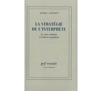 Daniel C. Dennett – La Stratégie de l'interprète – Le sens commun et l'univers quotidien